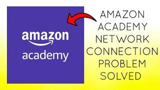 How To Solve Amazon Academy Network Connection(No Internet) Problem || Rsha26 Solutions