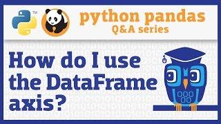 How do I use the "axis" parameter in pandas?