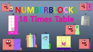 LEARN 18 TIMES TABLE - NUMBLY STUDY (with numberblocks) | MULTIPLICATION | LEARN TO COUNT