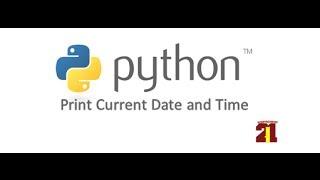 Python - How to Print Current Date and Time