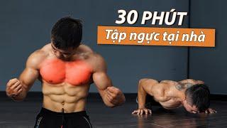 30 Phút Tập NGỰC HIỆU QUẢ & KHOA HỌC Tại Nhà (Sửa Lỗi Chi Tiết & Tập Chung) || TẬP NGỰC SAO CHO ĐÚNG