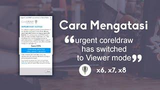 How To Fix Urgent Coreldraw Has Switched To Viewer Mode X6, x7, x8 100% Work