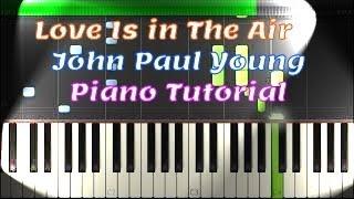 Love Is in The Air - John Paul Young - Piano Tutorial