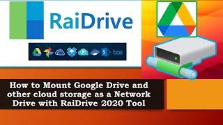 Mount Google Drive as a Network Drive with RaiDrive2020 Tool