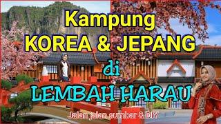 KAMPUNG KOREA & JEPANG di LEMBAH HARAU