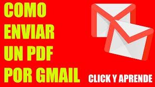 Como Enviar un Archivo PDF por Gmail CLICK Y APRENDE