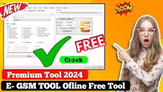 E GSM TOOL Professional Tool | Free Tool 2024 | E GSM TOOL Latest Version Update Free 100% Working