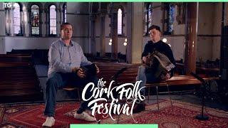 Liam O' Brien & Conor Connolly | Cork Folk Festival | TG4