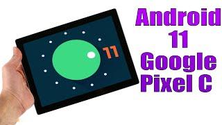 Install Android 11 on Google Pixel C (LineageOS 18.1) - How to Guide!