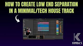 How To Create Low End Separation In A Minimal/Tech House Track (Ableton Bass Tutorial)