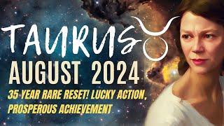 Rare Financial Opportunities and Money Luck TAURUS AUGUST 2024 HOROSCOPE.