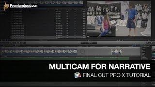 Final Cut Pro X Tutorial: Multicam Workflow