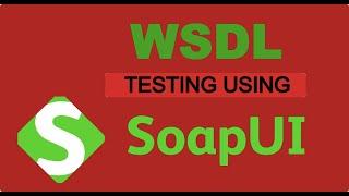 WSDL Testing using SoapUI