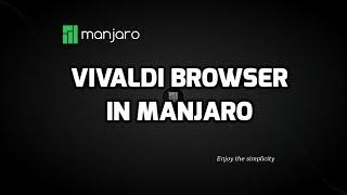 Vivaldi Browser in Manjaro