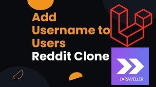 2 Add Username to Users - Full Stack Reddit Clone with Laravel InertiaJS