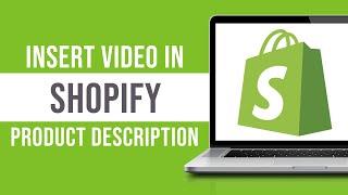 How to Insert Video in Shopify Product Description (Tutorial)