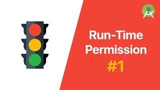 Requesting Run-Time Permissions - Part 1 | Android Studio