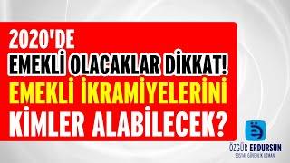 2020'de Emekli Olacaklar ! Emekli İkramiyelerini Kimler Alabilecek ?