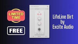 GREAT Plugin FREE FOR LIMITED TIME! LifeLine Dirt by Excite Audio - Sound Demo