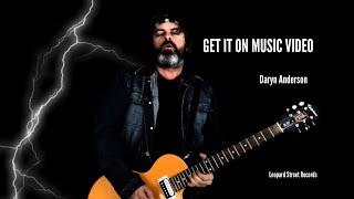 GET IT ON | Daryn Anderson | Official Music Video #rock