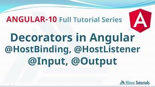 Decorators and Types of Decorator @Input @Output, @Hostbinding @Hostlistener | Angular 10 Tutorials