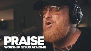 Praise - Worship Jesus At Home