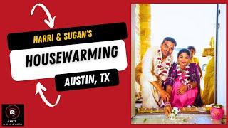 Harri & Sugan’s Housewarming Video Highlights | Pflugerville, Texas | 4k | Akki's Videography