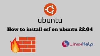 How to install CSF on Ubuntu 22.04