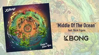 KBong - Middle Of The Ocean feat. Stick Figure