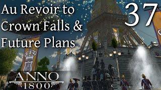 Say Goodbye Crown Falls! - Anno 1800 Tourist Season DLC - Beauty Building Let's Play #37