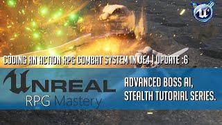 Coding An Action RPG Combat System In UE4 | Update 6 - Advanced Boss AI, Stealth Tutorial Series.