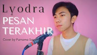 Pesan Terakhir - Lyodra | Cover by Purnama Saputra