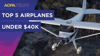 Budget Buys: 5 aircraft under $40K