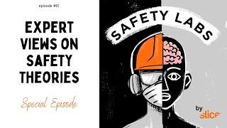 Expert Views on Safety Theories -- Ep. 81