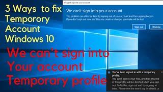 Windows 10 we can't sign into your account temporary profile