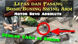 How to Replace Bosh/Busing Swing Arm//Swing Arm Motorcycle Revo Absolute #absoluterevo #revoabsolute