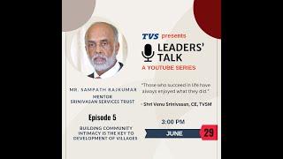 Leaders' Talk Episode 5: Building Community Intimacy is the Key to Development of Villages