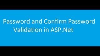 How to do Password and Confirm Password Validation in ASP.NET