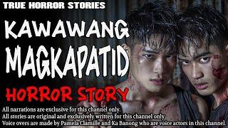 KAWAWANG MAGKAPATID HORROR STORY | True Horror Stories | Tagalog Horror