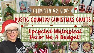 NEW!! Rustic Country Christmas Crafts: Upcycled Whimsical Decor On A Budget! 