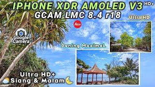 WoW,,BENING MAXIMALCONFIG IPHONE XDR AMOLED V3,GCAM LMC 8.4 R18,,MANTAP BANGET BOSKU