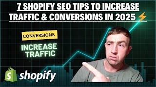 7 Shopify SEO Tips to increase traffic & conversions in 2025 ️