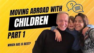 Moving abroad with children sucks -  How to minimise the impact for your children