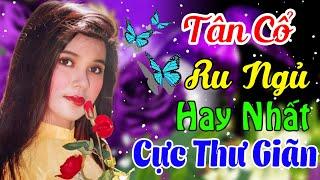 Tân Cổ Giao Duyên Hơi Dài Hay Nhất 2024Tân Cổ Ru Ngủ Hay Nhất Cực Thư GiãnTân Cổ Dễ Ngủ Buốt Tim