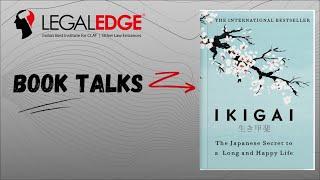 IKIGAI  Book Review | Book Talks-IKIGAI | CLAT 2021-22 | LegalEdge