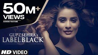 Label Black | Gupz Sehra | Latest Punjabi Songs 2016 | T-Series Apna Punjab