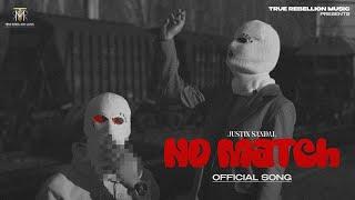 NO MATCH | JUSTIN SANDAL | JSB | TRUE REBELLION MUSIC | New Punjabi Song 2024