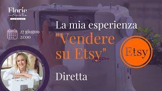 Diretta Vendere su Etsy. La mia esperienza 27 giugno 21:00