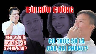 Bùi Hữu Cường (chồng Nam Em) có thực sự là Gấu Hải Phòng? | Nếu va với Nguyễn Sin sẽ thế nào?