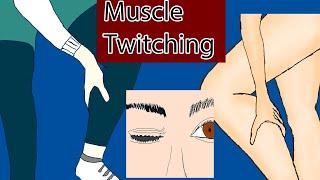 Muscle Twitching, fasciculation,  when should i worry about muscle twitching